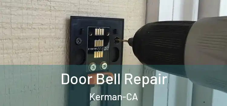 Door Bell Repair Kerman-CA