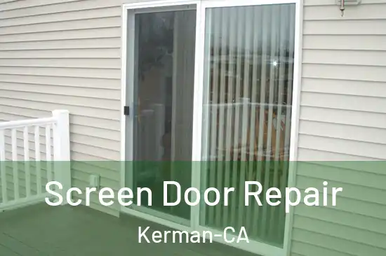 Screen Door Repair Kerman-CA